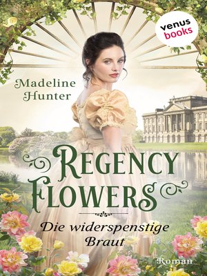 cover image of Regency Flowers--Die widerspenstige Braut